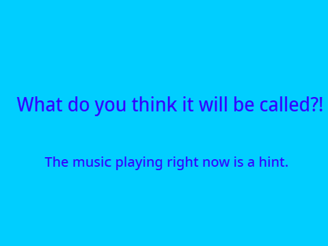 New Game Teaser!!!