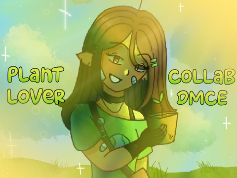 ※ Plant Lover ¦ Collab DMCE ※