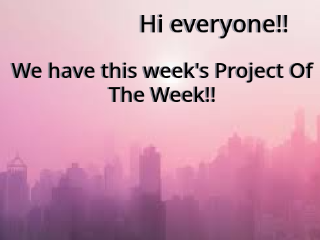 Project Of The Week!! 13.04.2026
