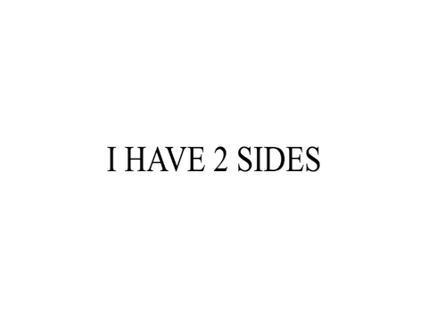 I have 2 sides