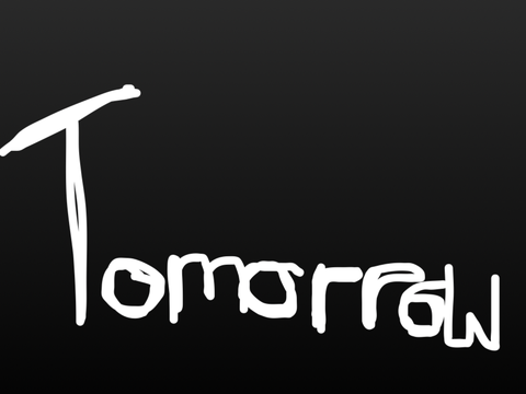 Tomorrow…