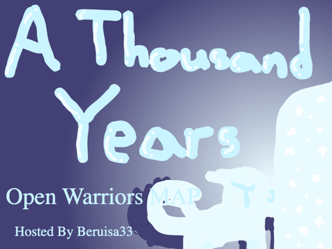 A Thousand Years: Open Warriors MAP