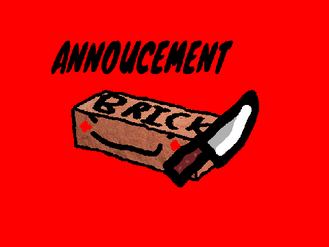 KILLER BRICK ANNOUNCEMENT