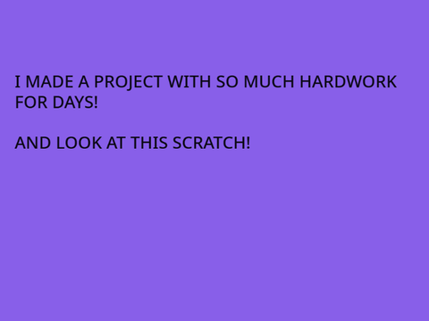 I HATE SCRATCH :C