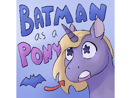 Batman/MLP designs