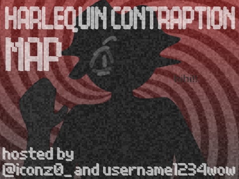 [OPEN MAP] Harlequin Contraption - Vane Lily - @iconz0_