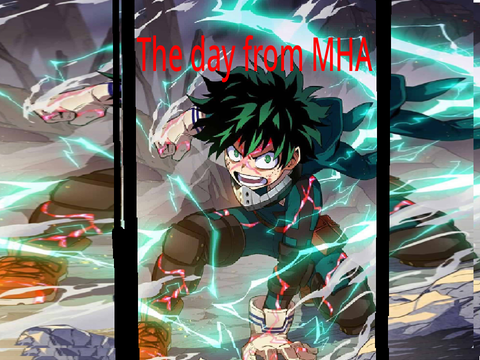 The day from MHA