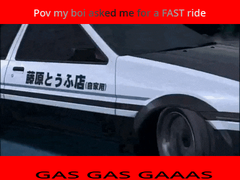 Pov ma  boi needed a FAST ride