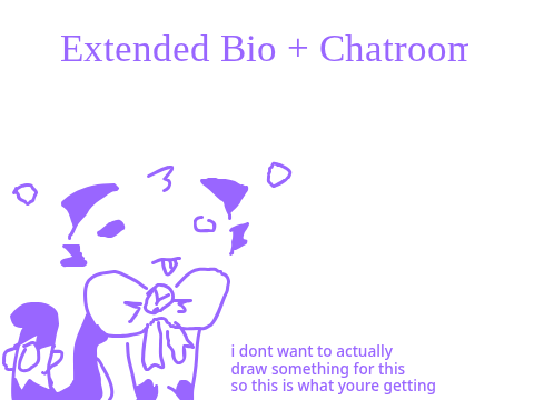 Extended Bio + Chatroom !