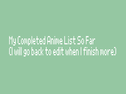 My Completed Anime List