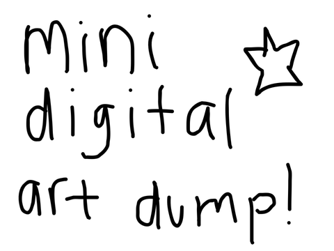 mini digital art dump !!