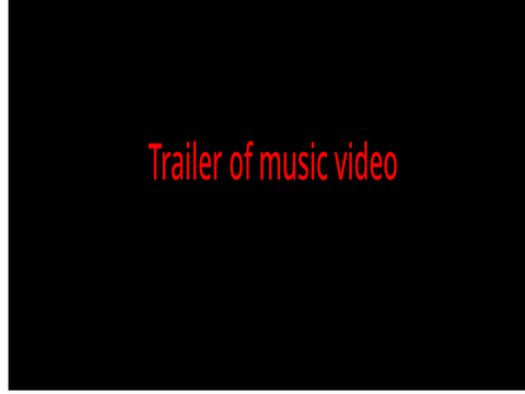 Tralier of my music video