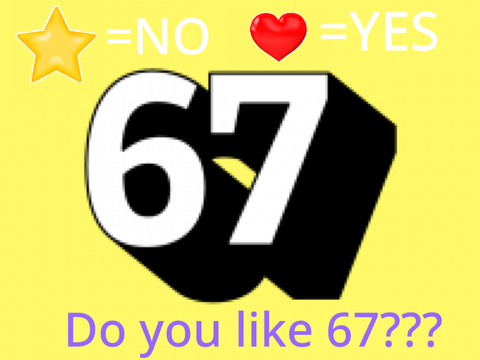 Do you like 67 poll