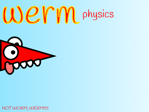 werm physics
