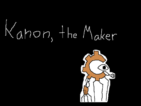 Kanon, the Maker
