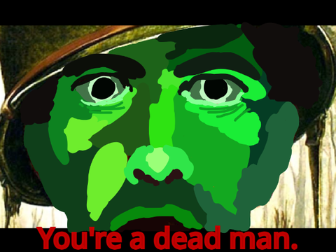 You're a dead man
