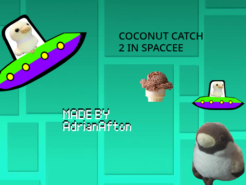 Coconut Chatch 2 in SPPPAAACCCEE
