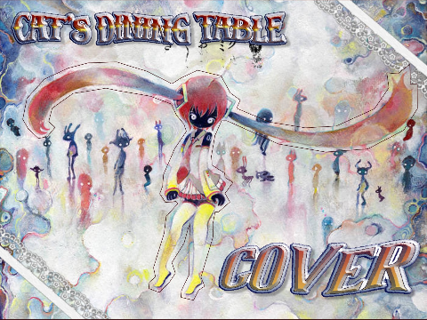 [Full Cover] The Cat's Dining Table // kikuo
