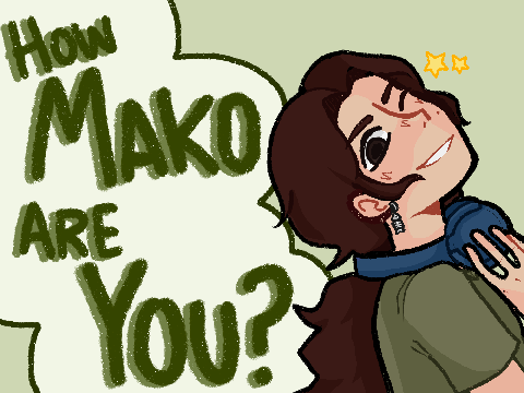 How mako am i :0