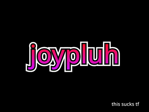 joypluh crap post