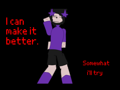 I can make it better