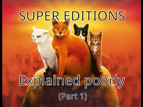 Warrior Cats Super Editions explained poorly (Part 1)
