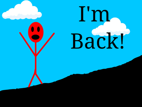 I'm Back!!
