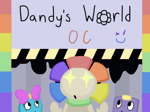 Dandy’s World OC lol
