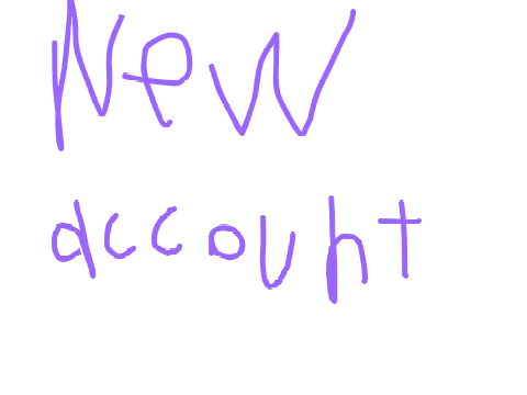 MY NEW ACCOUNT NAME IS GOING TO BE (CHECK DESCRIPION)