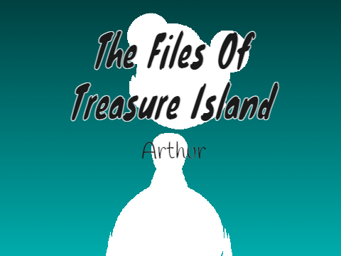 The Files Of Treasure Island: Arthur