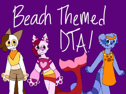 Beach Themed DTA! // CLOSED