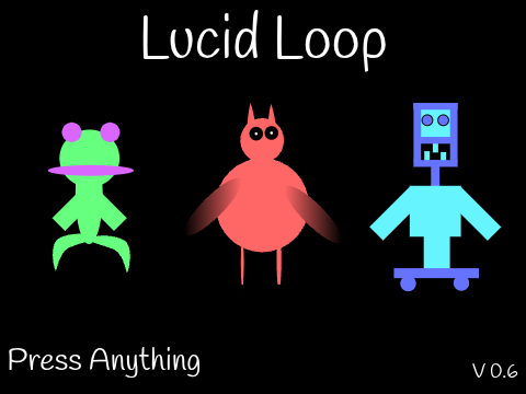 Lucid Loop (V 0.6)