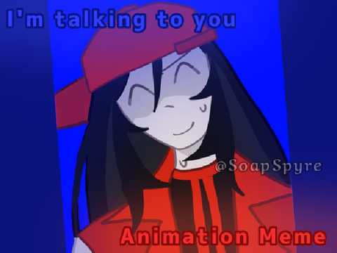 I'm Talking To You - Animation Meme [Yi Xi]