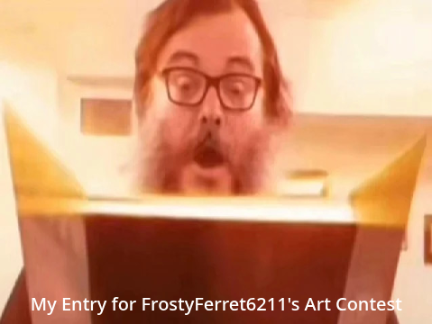 My Entry for FrostyFerret6211's Art Contest
