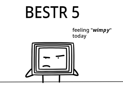 BESTR 5: feeling kinda   w i m p y   today idk why 
