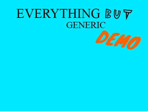Everything but generic (DEMO) v0.1