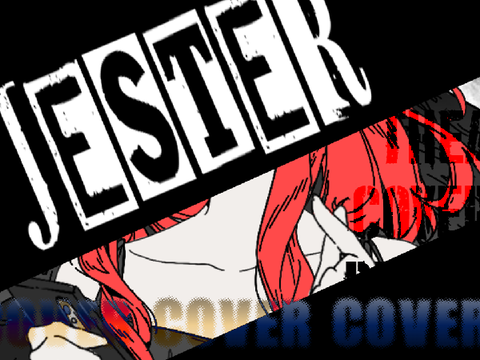 JESTER　⊹　cover/remake by @lychiez