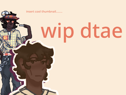⌗ [ dtae !! ]