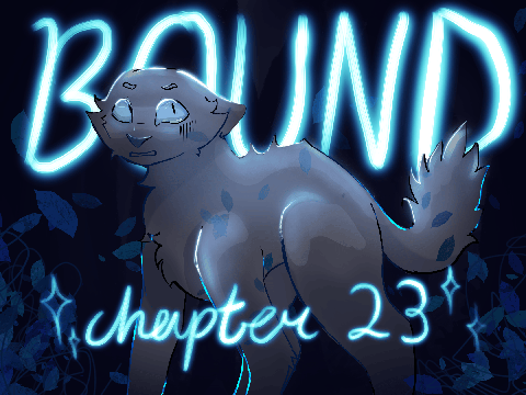 ☆*☆Bound - Chapter 23☆*☆