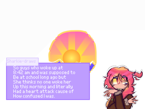 I woke up late today | rant? Idk what to call this|