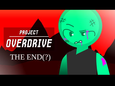 The End(?) - Project Overdrive