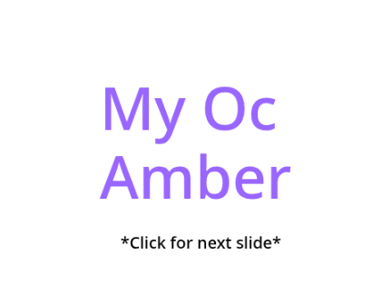 My new Oc Amber