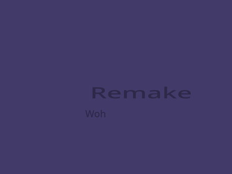 Remake