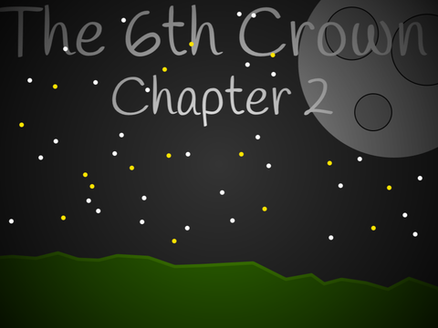 The 6th Crown | Chapter 2: 10 Years Later...