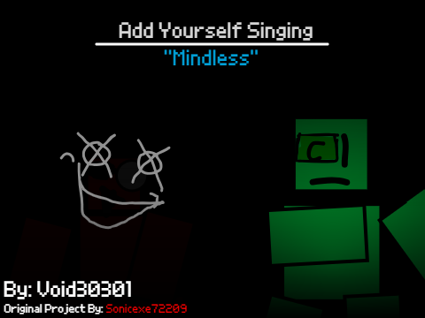 Add Yourself Singing Mindless V1.2