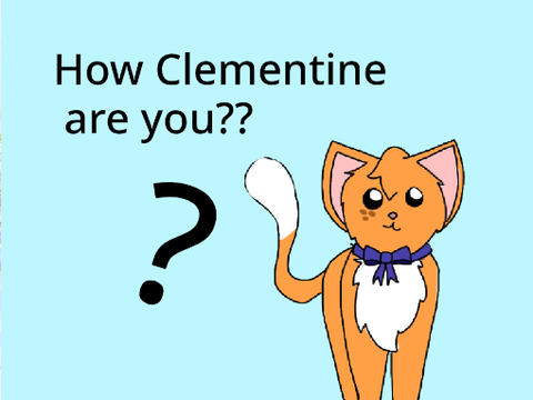 how Clementine are you? (QUIZ)