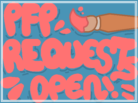 PFP REQUESTS OPEN