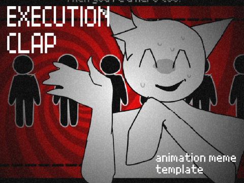 Execution Clap ✶ meme template