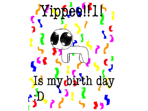 IS MY BIRTHDAAAAAAAAAAAAAAAAAAYYYY