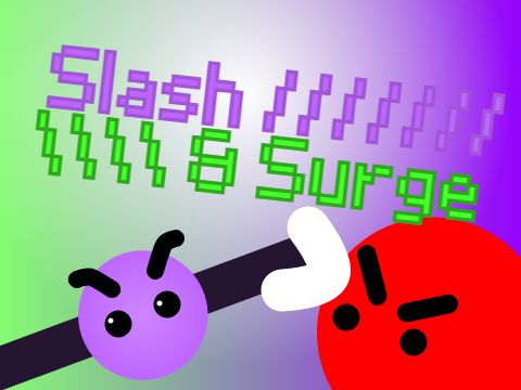 Slash & Surge || Game